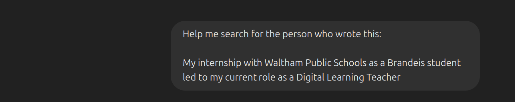 A chat prompt asking an AI to identify who wrote a bio mentioning a Brandeis internship and Digital Learning Teacher role